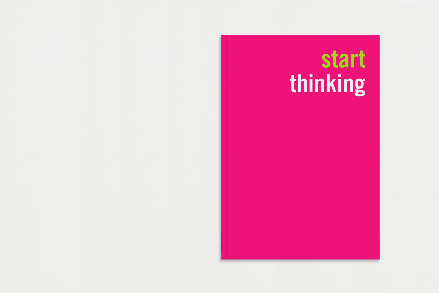 Stop Designing Start Thinking